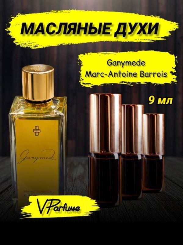 Ganymede oil perfume Ganymede Marc-Antoine Barrois (9 ml)